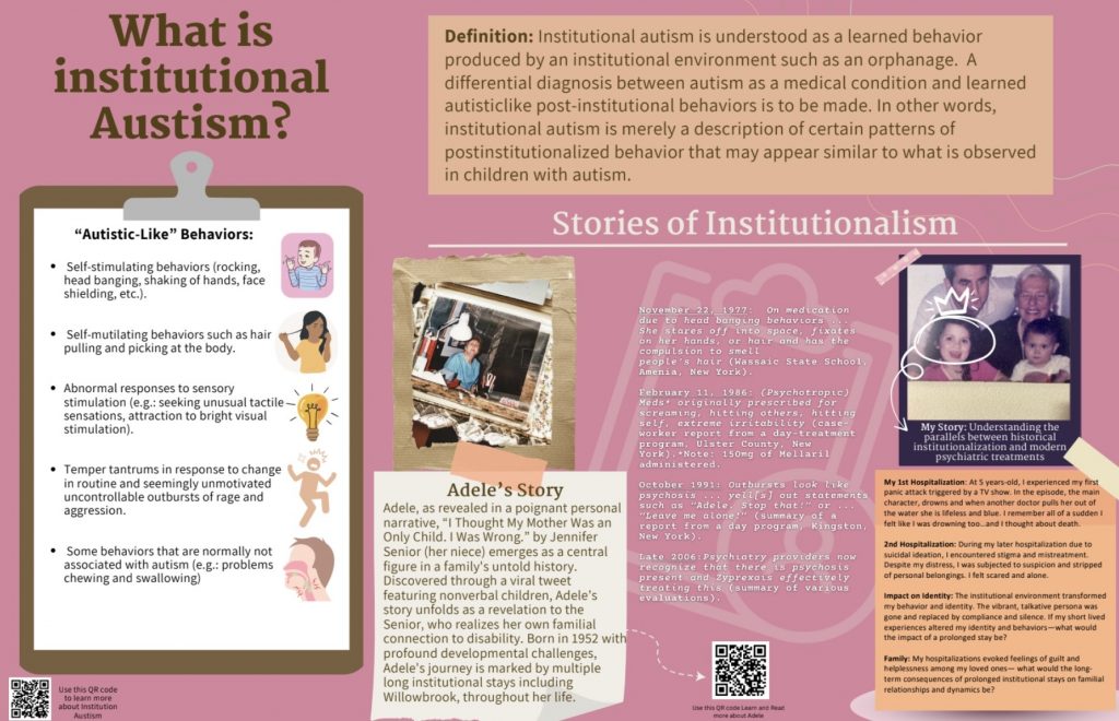 Pink poster explaining the concept of institutional autism and behaviors associated with long-term institutionalization. Features a definition, examples of behaviors, personal narratives about Adele and psychiatric hospitalization, family photographs, and QR codes for additional stories.