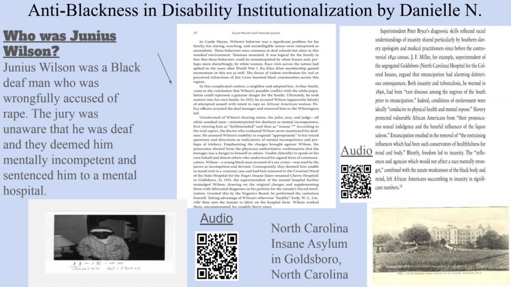 Poster about anti-Black racism in disability institutionalization, focusing on Junius Wilson, a Black Deaf man who was wrongly accused of rape and confined to a psychiatric institution. Includes historical excerpts, photographs, images of the North Carolina Insane Asylum, and QR codes linking to audio content.